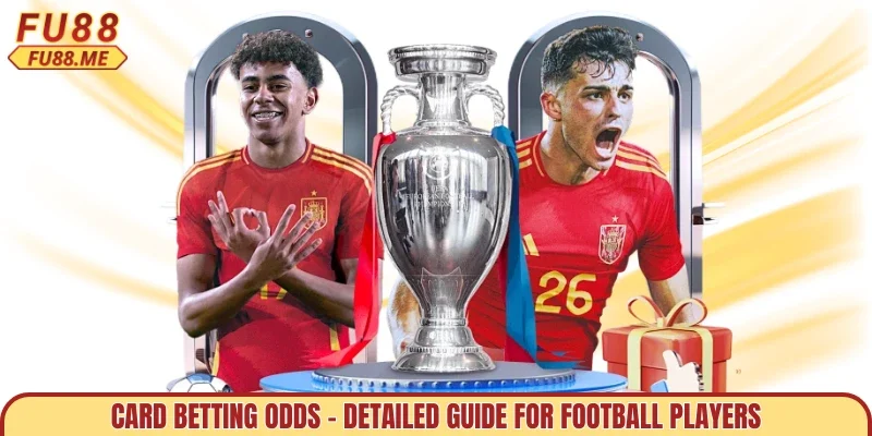 Card Betting Odds – Detailed Guide For Football Players