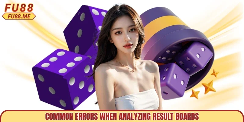 Common errors when analyzing result boards