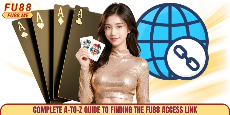 Complete A-to-Z guide to finding the FU88 access link