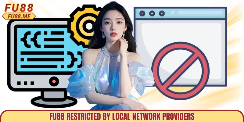 FU88 restricted by local network providers