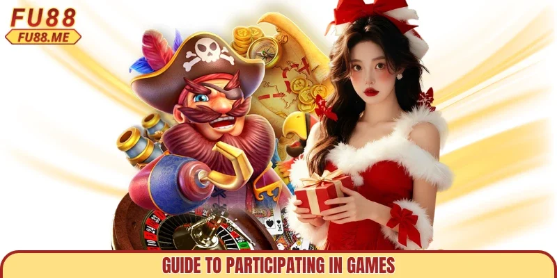 Guide to participating in games