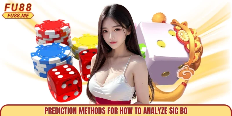 Prediction methods for how to analyze sic bo