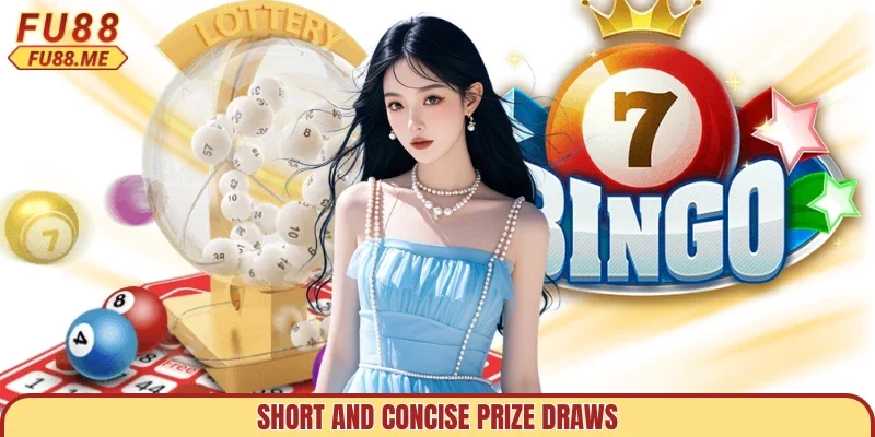 Short and concise prize draws