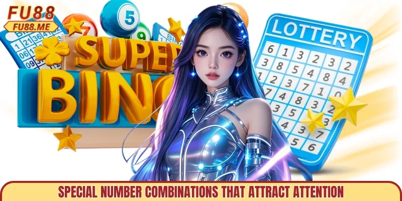 Special number combinations that attract attention
