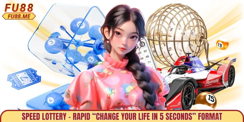Speed Lottery – Rapid “Change Your Life in 5 Seconds” Format