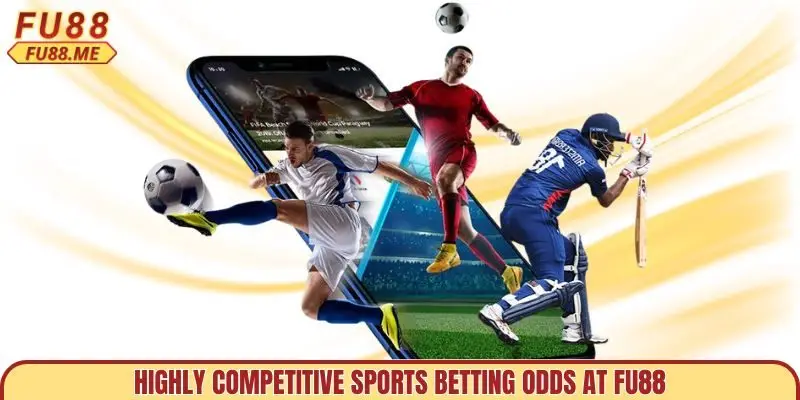 Highly competitive sports betting odds at FU88