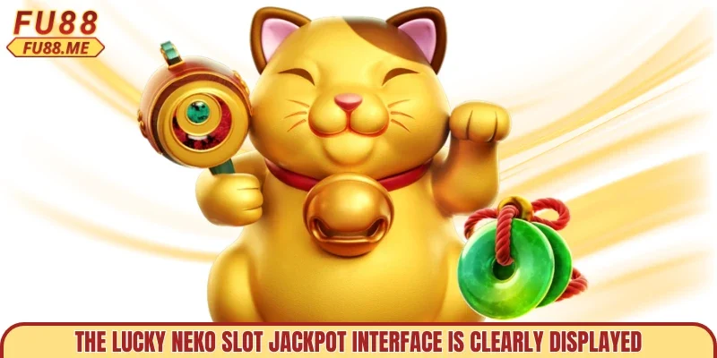 The Lucky Neko Slot Jackpot interface is clearly displayed