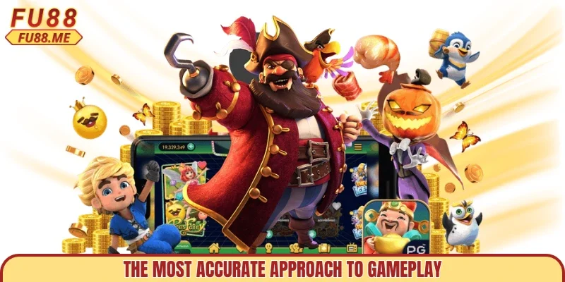 The most accurate approach to gameplay