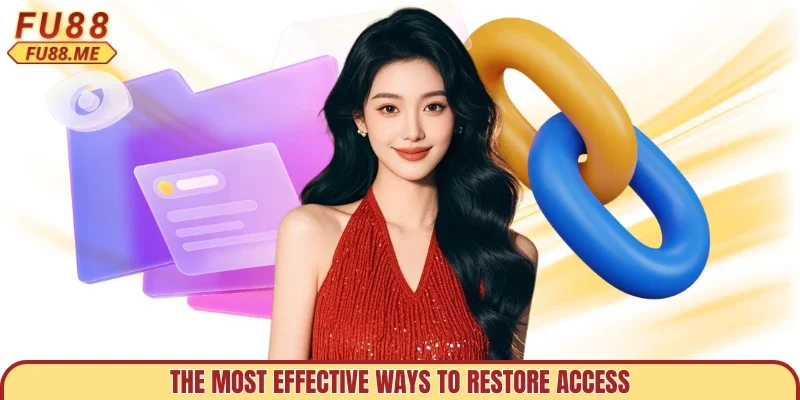 The most effective ways to restore access