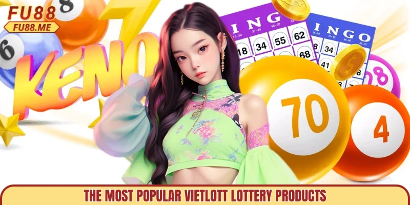 The most popular Vietlott lottery products