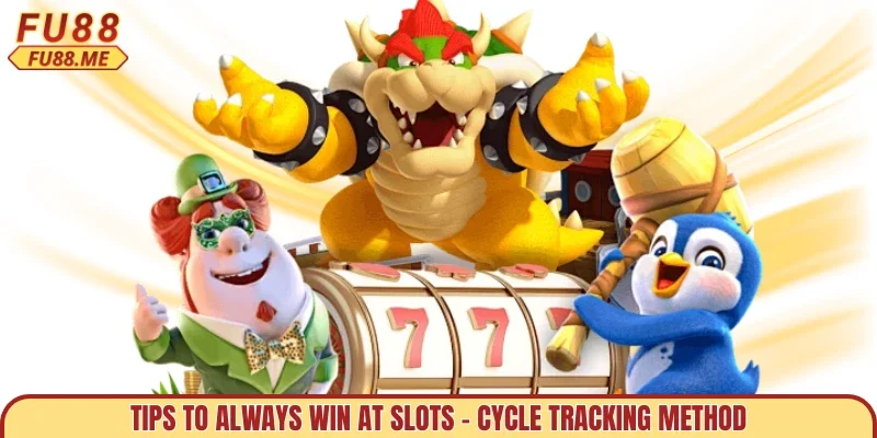 Tips To Always Win At Slots - Cycle Tracking Method