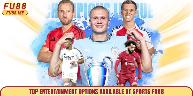 Top entertainment options available at sports FU88