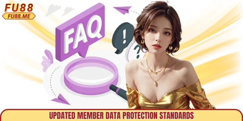 Updated member data protection standards